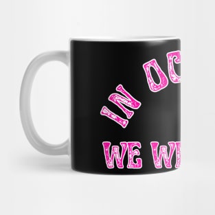 in october we Wear pink Mug